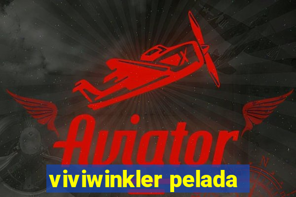 viviwinkler pelada